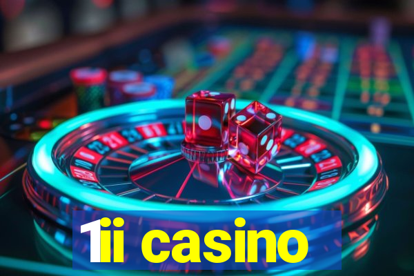 1ii casino